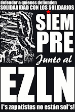 Siempre junto al EZLN! L@s zapatistas no están sól@s!