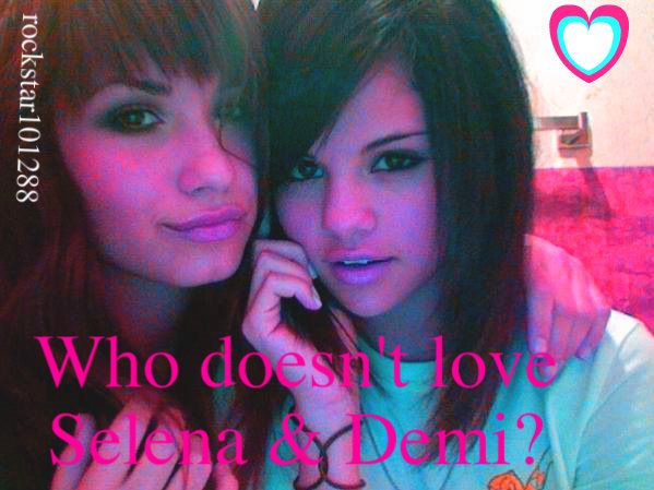 Selena & Demi
