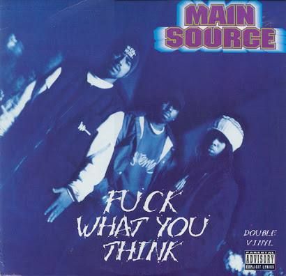 MAIN SOURCE - FUCK WHAT YOU THINK (1994)