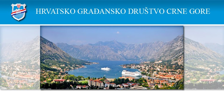 KRONIKA Hrvatskog Gradjanskog Društva Crne Gore www.Hrvati.me