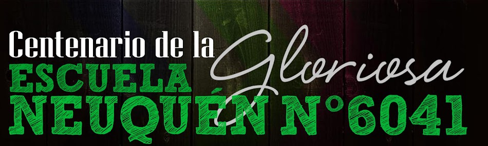 Centenario de la Escuela Neuquen Nº6041