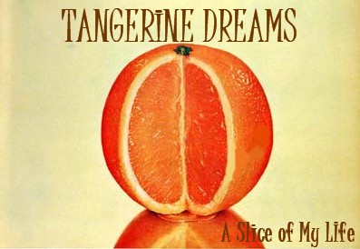 MY TANGERINE DREAMS