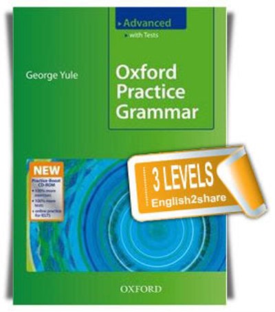 Английский 7 класс grammar practice 5. Oxford Practice Grammar Advanced. Oxford Basic Grammar. Oxford Practice Grammar Intermediate. Учебник Oxford English Grammar.