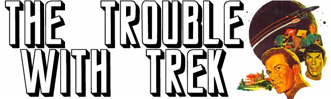 The Trouble With Trek