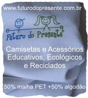 Futuro do Presente - Camisetas e Acessórios Educativos, Ecológicos e Reciclados