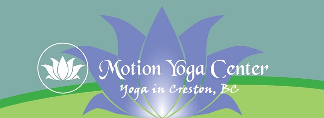 Motion Yoga Center : Yoga in Creston BC