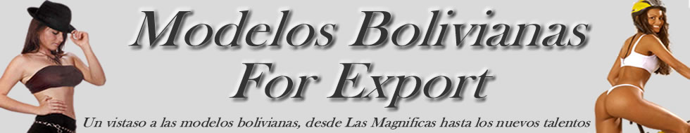 Modelos Bolivianas For Export