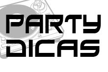 Party Dicas