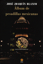 ÁLBUM DE PESADILLAS MEXICANAS. CRÓNICAS REALES E IMAGINARIAS. ERA, 2002.