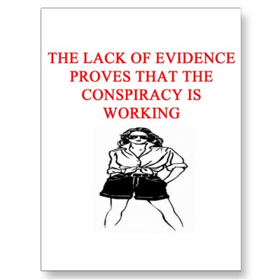 http://4.bp.blogspot.com/_BNnH8l_N_1A/TR1n1DvpL6I/AAAAAAAAACE/JuIEak7JCW4/s1600/a_funny_conspiracy_theory_new_afe_joke_postcard-p239999666036345610trdg_400.jpg