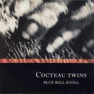 https://4.bp.blogspot.com/_BSHuUarJzuc/SyhLi-SiZAI/AAAAAAAAA7g/d4J6gc436po/s320/CocteauTwins_BlueBellKnoll.jpg