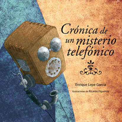 Crónica de un misterio telefónico, Ed. Trillas