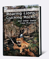 Roaring Lions, Cracking Rocks and Other Gems From Proverbs