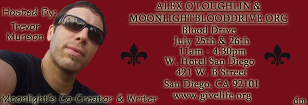 [Trevor+Munson+hosting+Alex+O'Loughlin+Moonlight+Blood+Drive+San+Diego+Comic+Con+Banner.jpg]