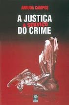 Livro                                              "A justiça a serviço do crime"