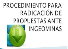 PROCEDIMIENTO PARA RADICACIÓN DE PROPUESTAS ANTE INGEOMINAS