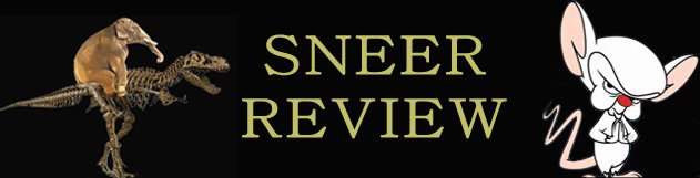 Sneer Review