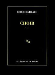 Choir de Éric Chevillard (Minuit)