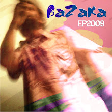 Bazaka - EP2009