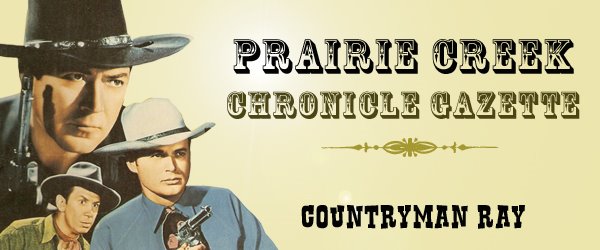 Prairie Creek Chronicle Gazette