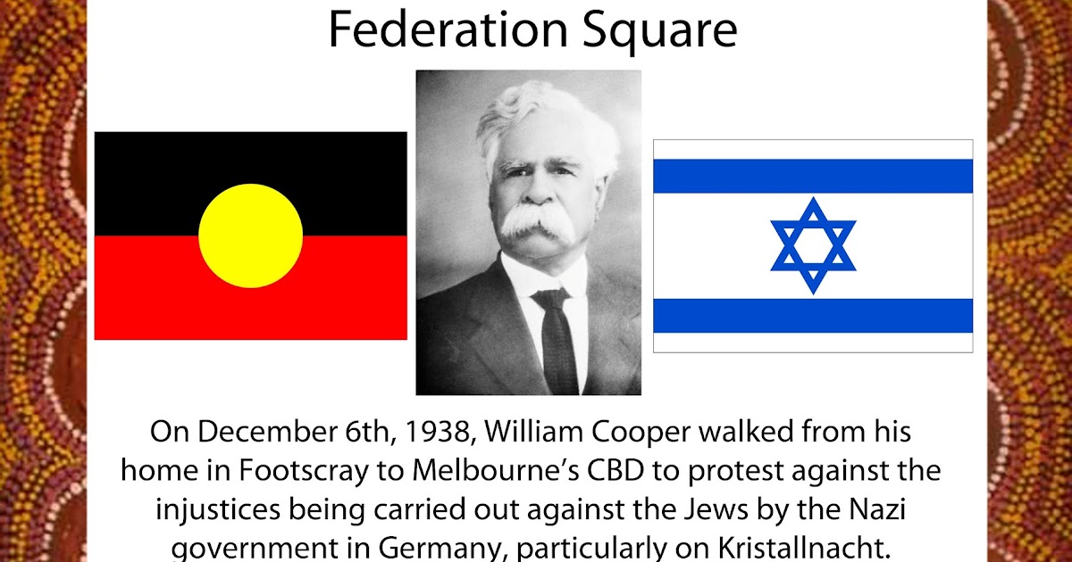 Desert William Cooper Walk, 5 December 2010, Federation Square an Aboriginal and Jewish Desert William Cooper Walk, 5 December 2010, Federation Square an Aboriginal and Jewish