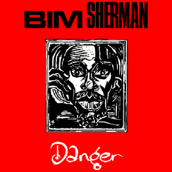 Bim Sherman Danger Bim Sherman Danger