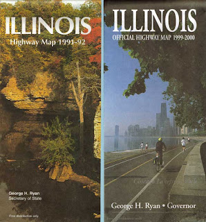 State of Illinois highway maps with George Ryan's name on them. If I live long enough, I can bring them to “Antiques Road Show”
