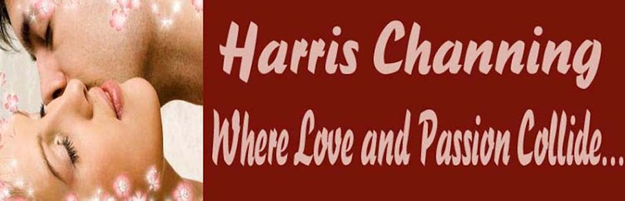 Harris Channing, Author of Erotic and Mainstream Romance...