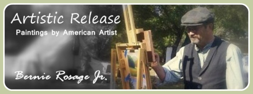 Artistic Release: "Alla Prima" Paintings by Bernie Rosage Jr.