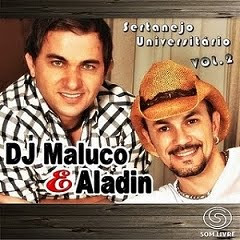 Baixar CD Dj Maluco e Aladin – Sertanejo Universitário Vol 2 2011 Download CD Dj Maluco e Aladin – Sertanejo Universitário Vol 2 2011