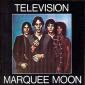 MARQUEE MOON. TELEVISION