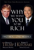 Why We Want You To Be Rich by Robert Kiyosaki & Donald Trump