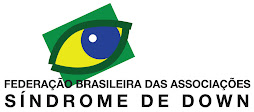 FEDERAÇÃO BRASILEIRA DAS ASSOCIAÇÕES DE SÍNDROME DE DOWN