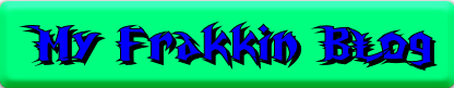 My Frakkin Blog
