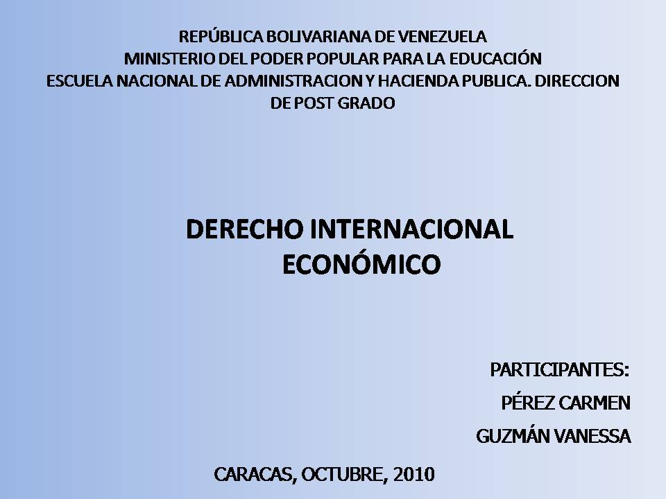 DERECHO ECONOMICO INTERNACIONAL CVP: DERECHO ECONOMICO INTERNACIONAL