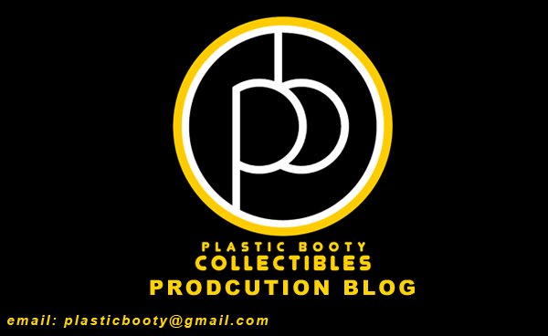 PLASTIC BOOTY COLLECTIBLES Production Blog
