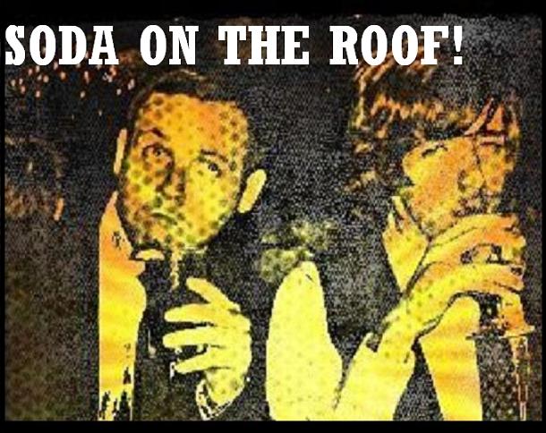 Soda On The Roof!