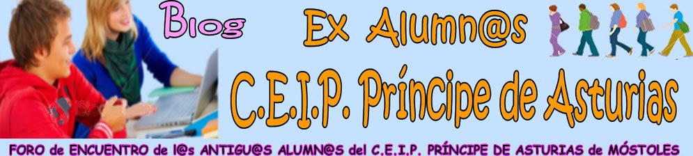 EX ALUMN@S DEL CEIP.PRÍNCIPE DE ASTURIAS de MÓSTOLES