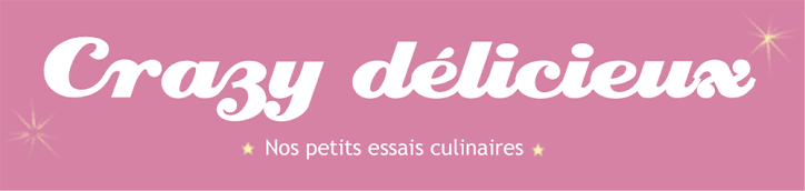 Crazy délicieux