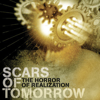 Scars Of Tomorrow - The Horror Of Realization (2005)