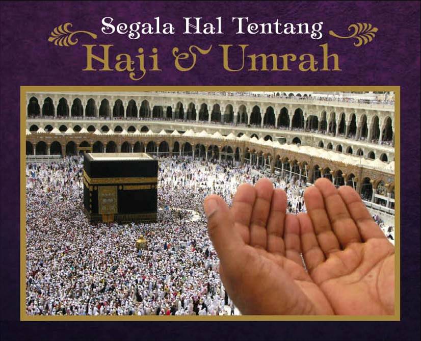 Catatan Editor: Tentang Haji dan Umrah