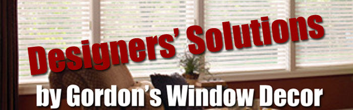 Gordon's Window Decor Designers' Solutions