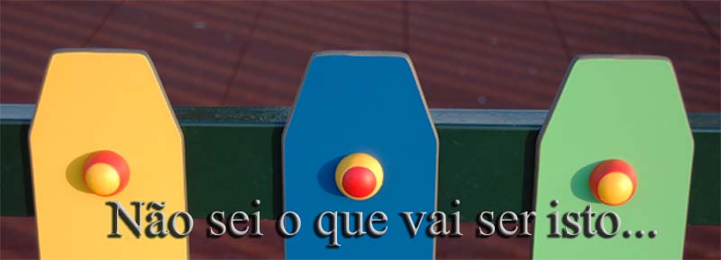 Não sei o que vai ser isto...
