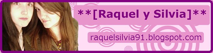 **[Raquel y Silvia]**