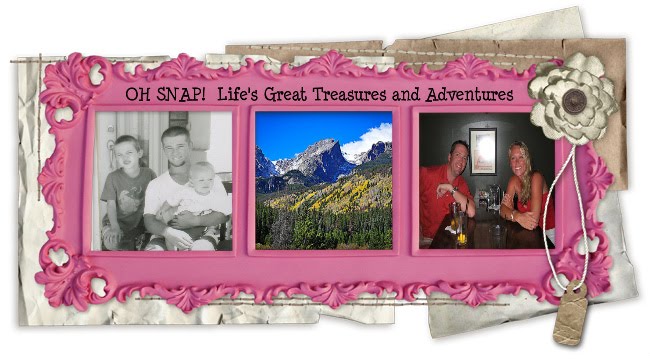 OH SNAP!  Life's Great Treasures and Adventures