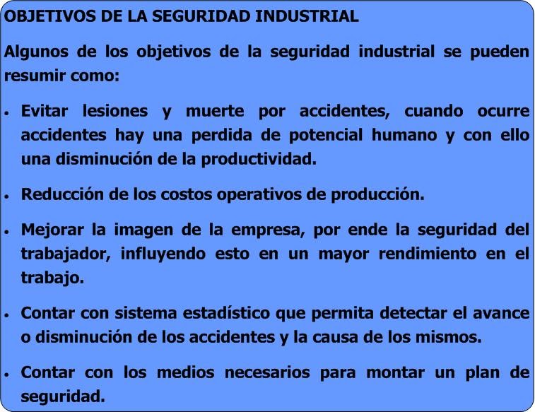 SEGURIDAD INDUSTRIAL OBJETIVOS DE LA SEGURIDAD INDUSTRIAL
