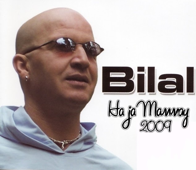 TÉLÉCHARGER BILAL 2009 HAJA MAMMAY BILAL 2009 HAJA MAMMAY TÉLÉCHARGER