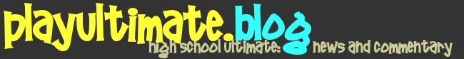 PlayUltimate - High school ultimate news and commentary
