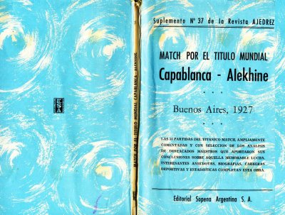 [Capablanca+-+Alekine+libro+match+1927+SOPENA.jpg]
