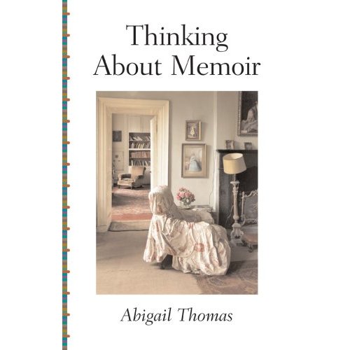 [Thinking+About+Memoir+by+Abigail+Thomas.jpg]